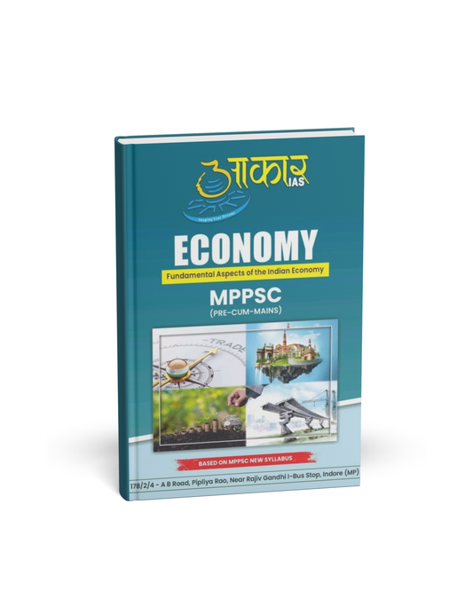 Aakar IAS MPPSC (Pre‑cum‑Mains) Economy: Fundamentals and Aspects of Indian Economy [English]