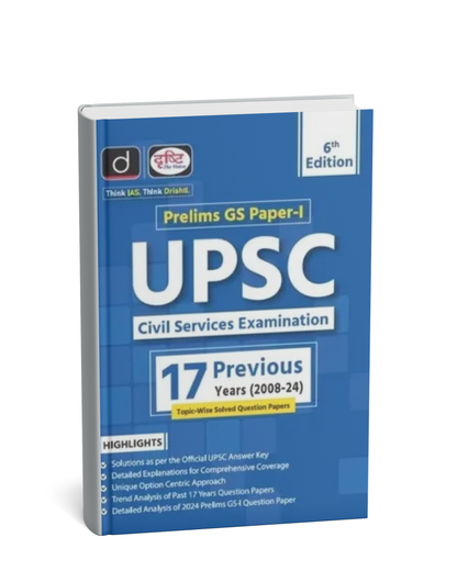 Drishti IAS UPSC Prelims GS Paper-I | 17 Previous Years (2008–2024) | 6th Edition (English Medium)