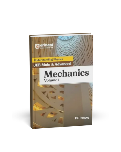 Arihant Understanding Physics for JEE Main & Advanced: Mechanics Volume 1 [English]