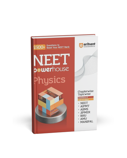 Arihant NEET Powerhouse Physics — 4500+ Questions to Boost Your NEET Rank [English]