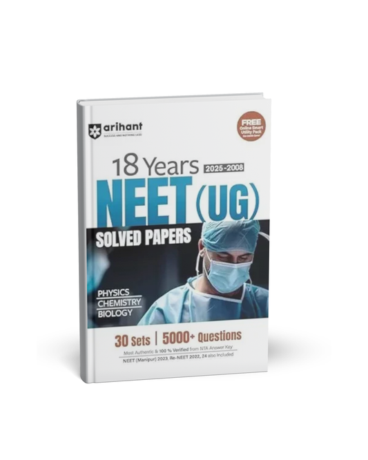 Arihant 18 Years NEET (UG) Solved Papers – Physics, Chemistry & Biology [English]