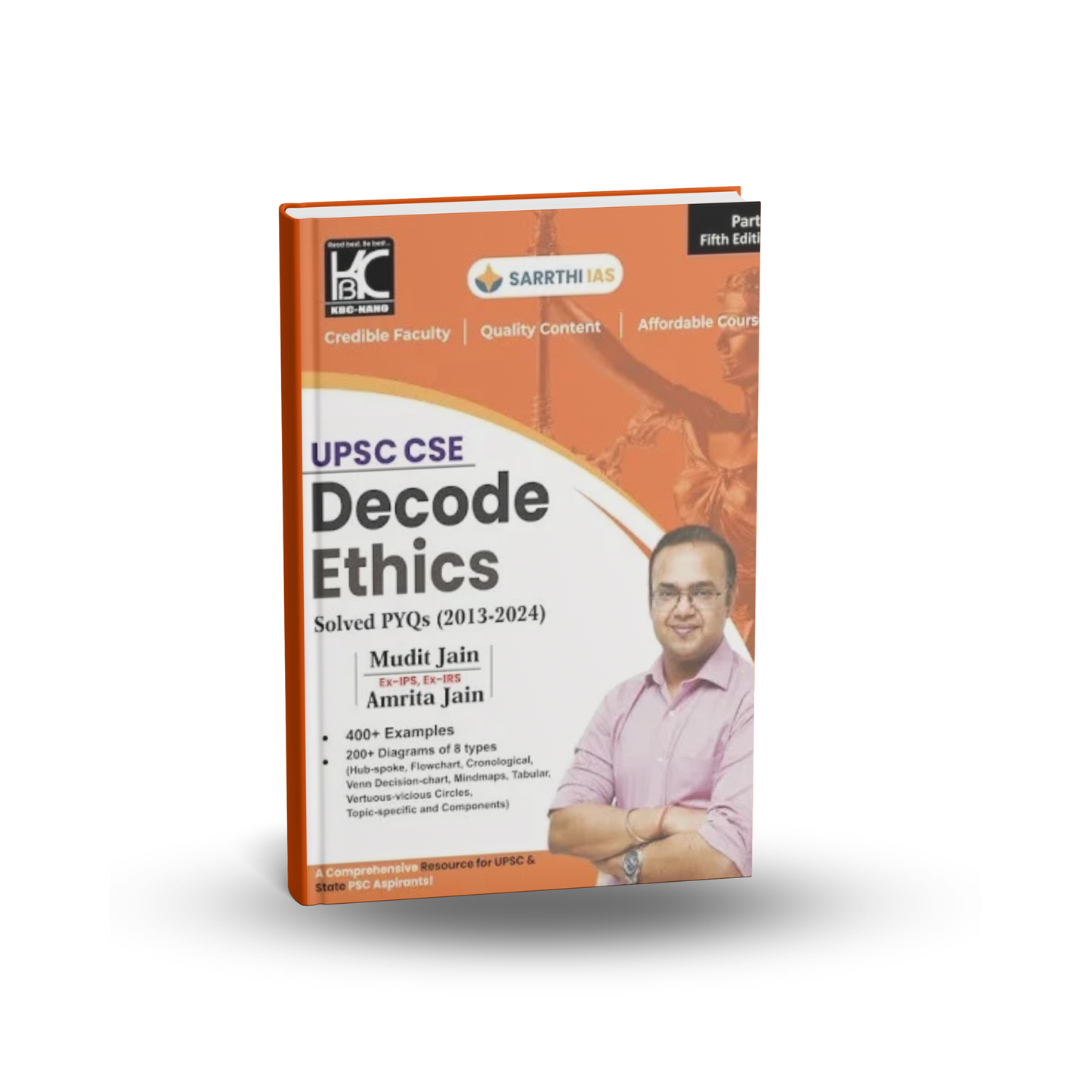 Decode Ethics – UPSC CSE (Solved PYQs 2013–2024) by Mudit Jain & Amrita Jain | Sarrthi IAS | 5th Edition