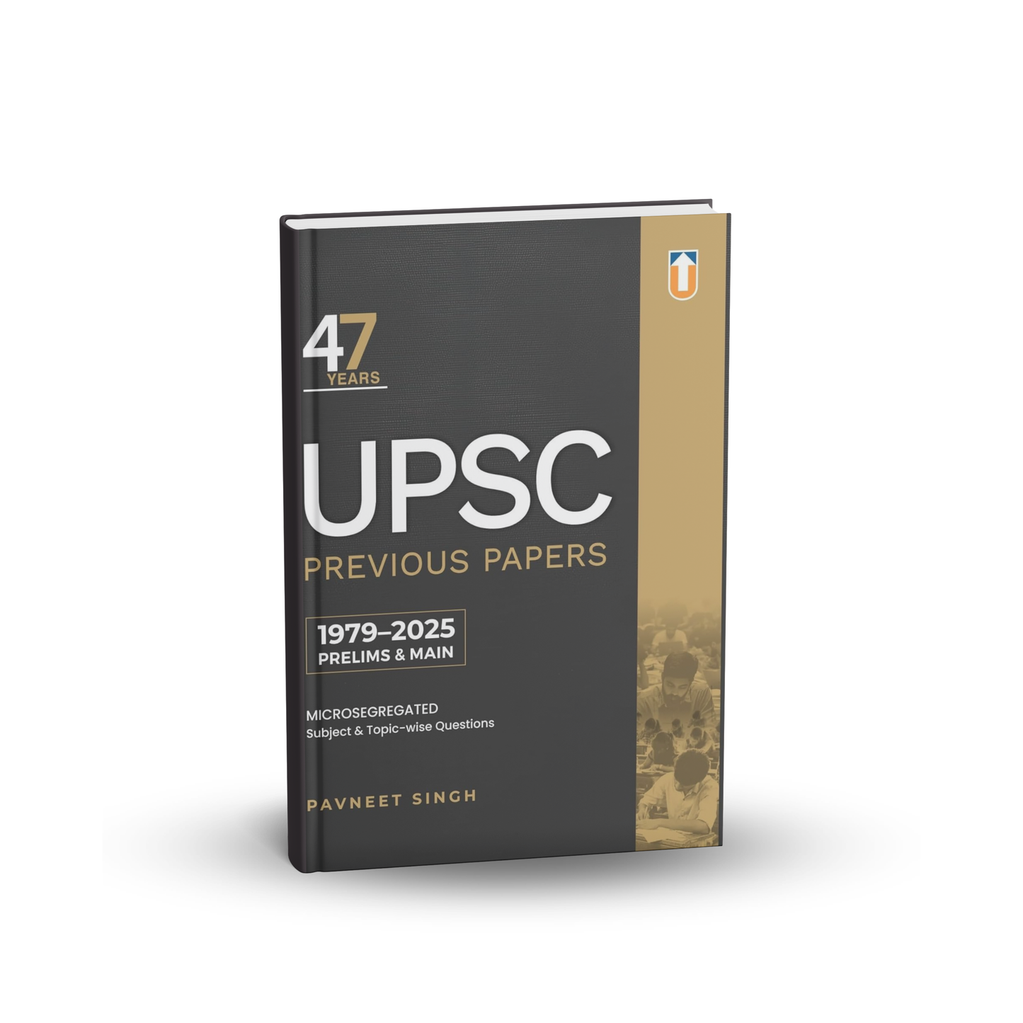 Unique 47 Years UPSC Previous Year Questions (Prelims & Mains) by Pavneet Singh | English Medium|