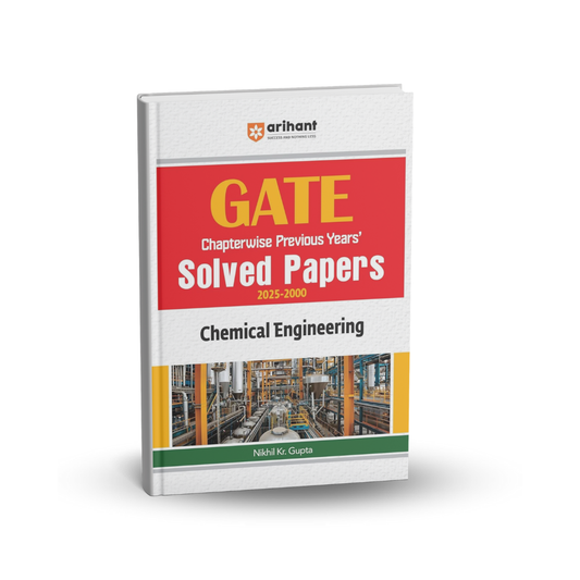 Arihant GATE Chemical Engineering Chapterwise Previous Years’ Solved Papers (English) By-Nikhil Kr. Gupta