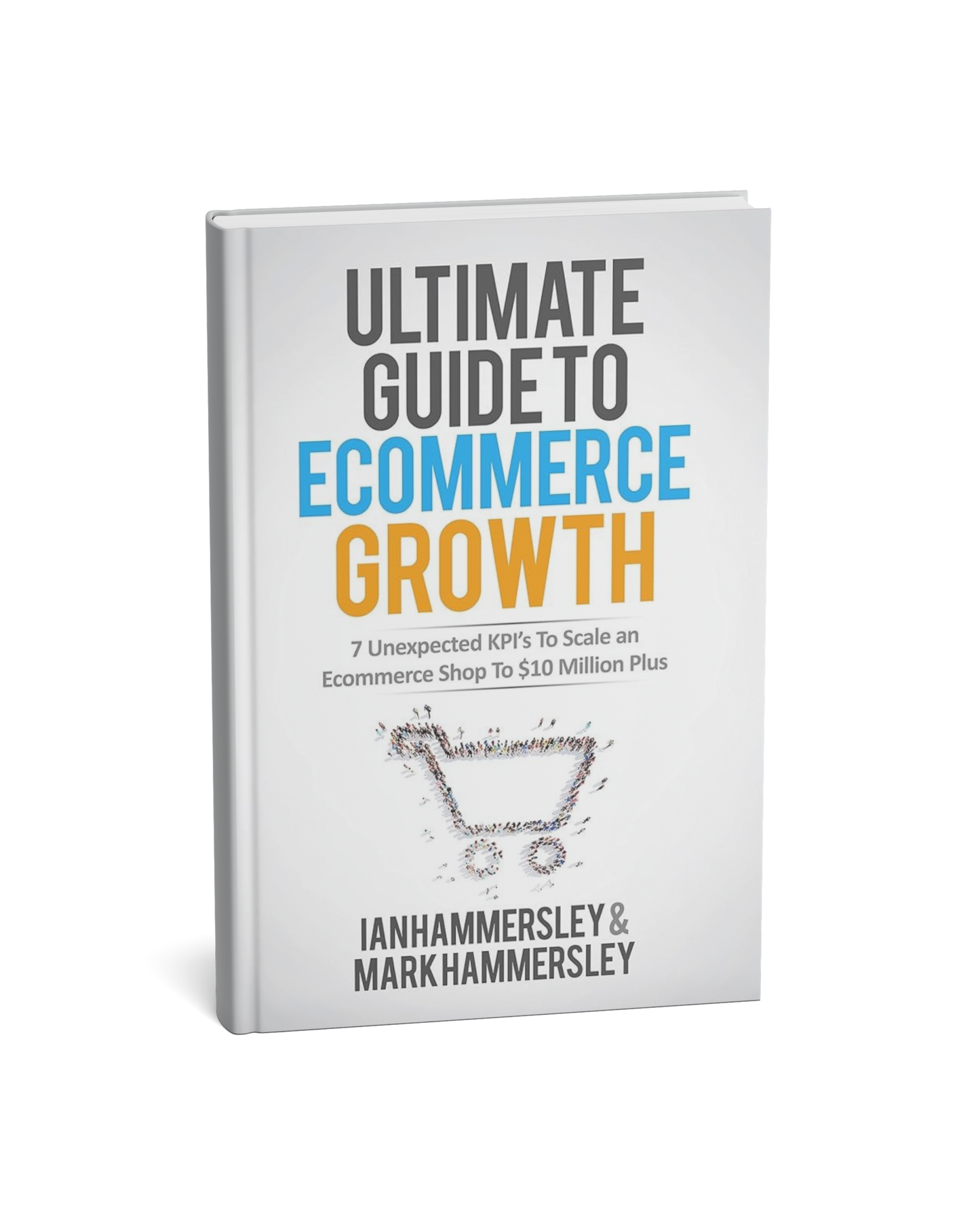 Ultimate Guide to E-commerce Growth By Ian Hammersley & Mark Hammersley[English Novel]