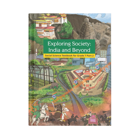 NCERT Exploring Society: India and Beyond (Social Science Textbook for Class 7 – Part 2) |English Medium