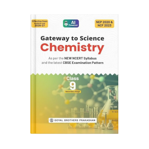 Goyal Brothers Prakashan Gateway to Science Chemistry Class 9 (2026–2027 Edition) CBSE | As per New NCERT Syllabus