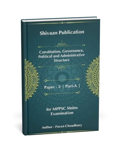 Shivaan Constitution, Governance, Political and Administrative Structure – GS Paper 2 Part-A[English]