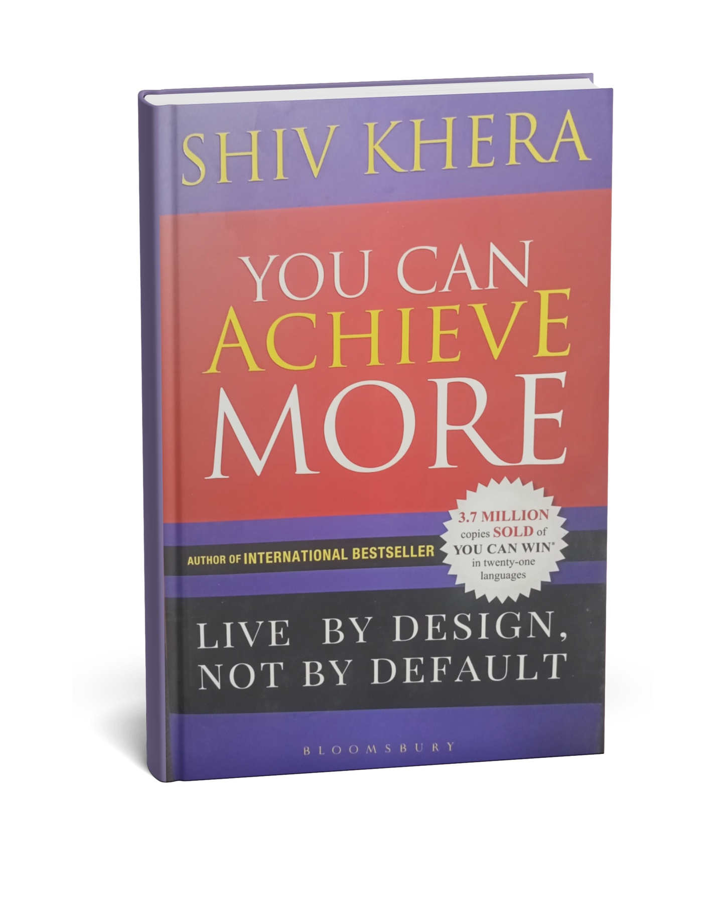 You Can Achieve More: Live by Design, Not by Default By Shiv Khera (English Novel)