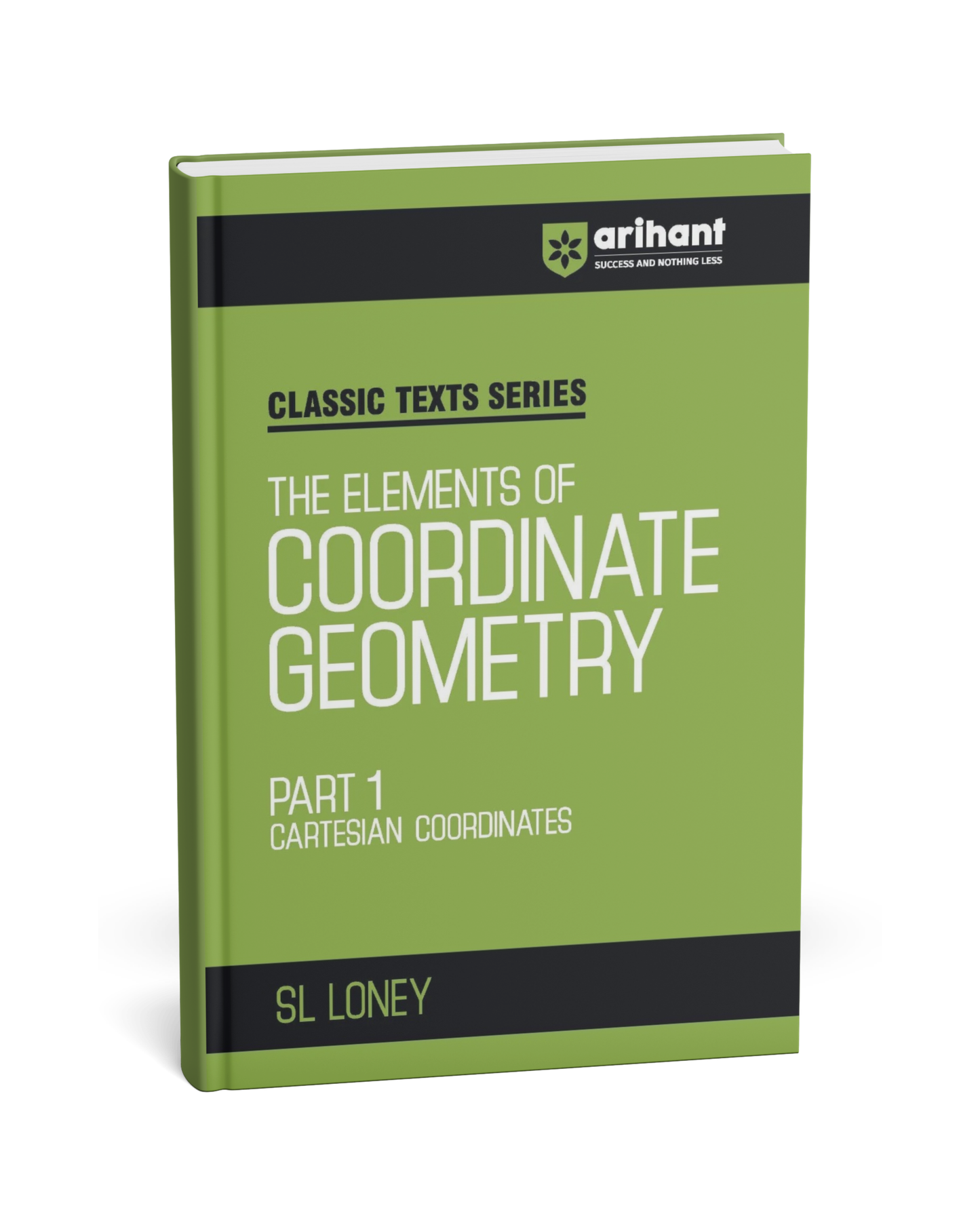 Arihant Classic Texts Series: The Elements of Coordinate Geometry Part-1 (Cartesian Coordinates) – S.L. Loney[English]