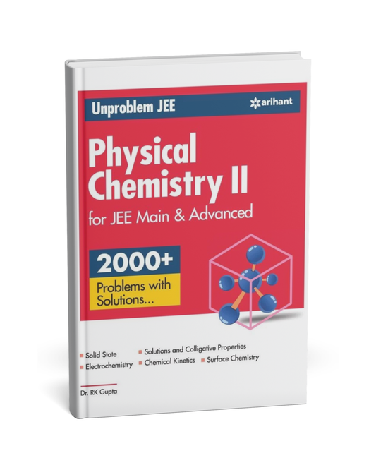 Arihant Physical Chemistry (Vol. 2) 2000+ Problems for JEE Main & Advanced (English)