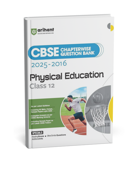 Arihant CBSE Chapterwise Question Bank Physical Education Class 12 (2025–2016) [English]