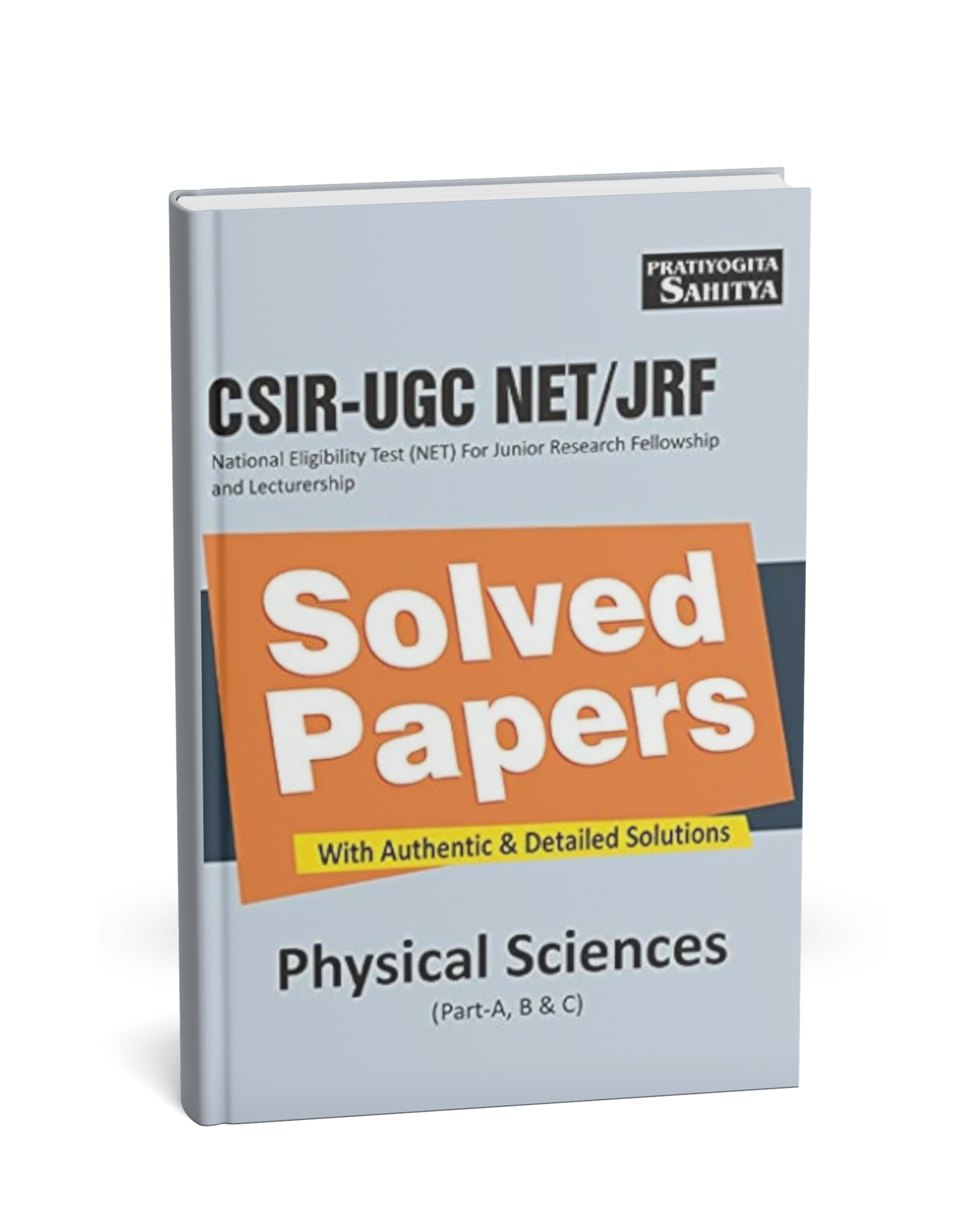 Pratiyogita Sahitya CSIR-UGC NET/JRF Solved Papers Physical Science (Part A, B & C) [English]