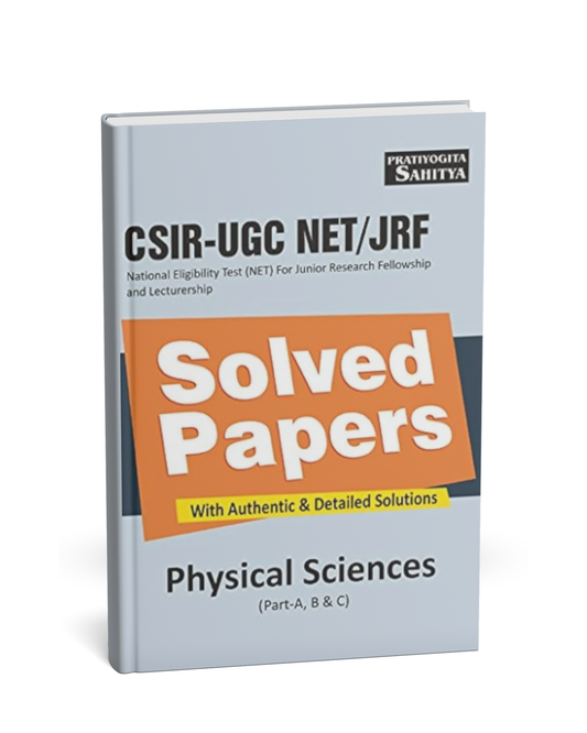 Pratiyogita Sahitya CSIR-UGC NET/JRF Solved Papers Physical Science (Part A, B & C) [English]