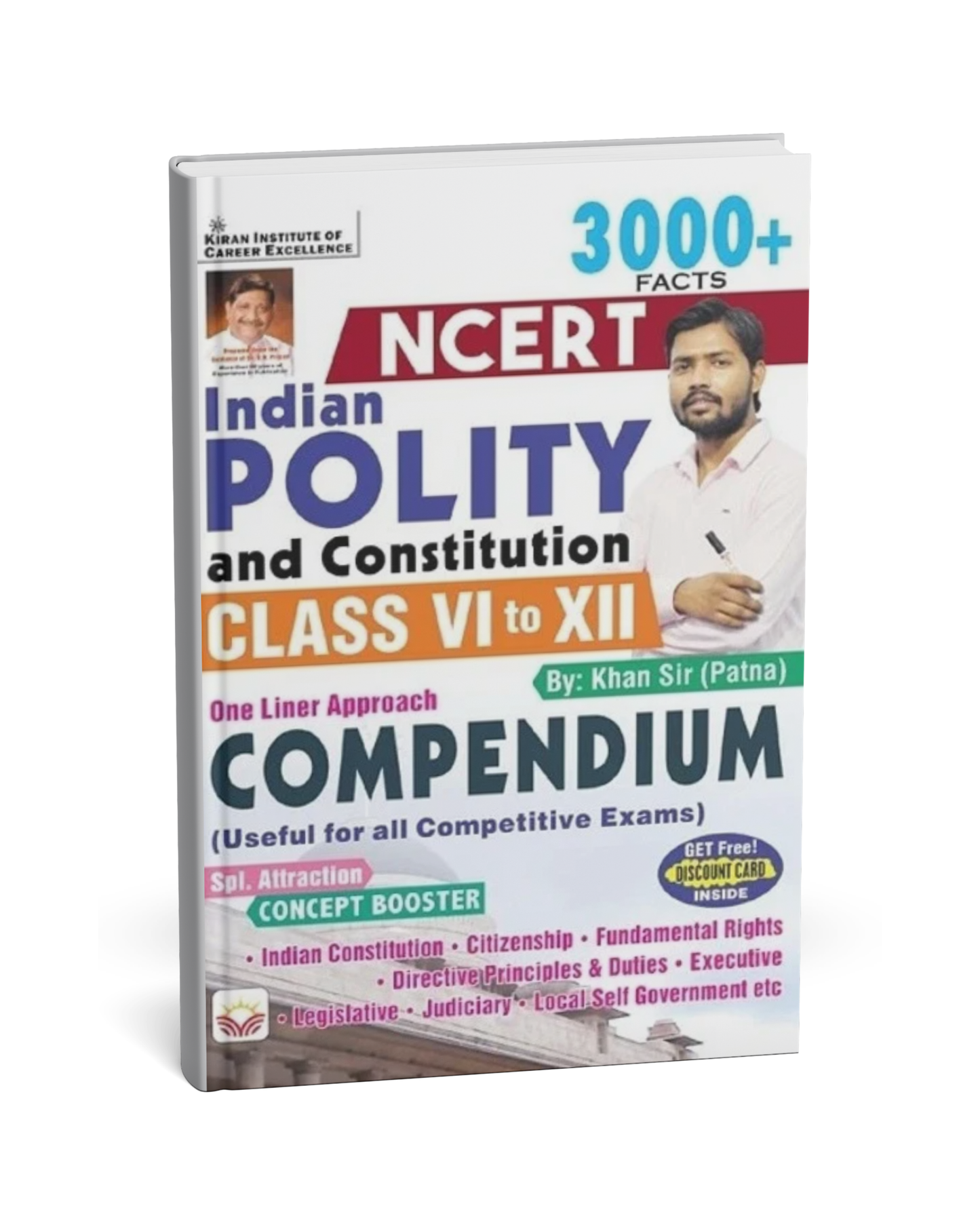 Kiran - NCERT Indian Polity and Constitution  (Class 6 to 12) Compendium  – 3000+ Facts [English]
