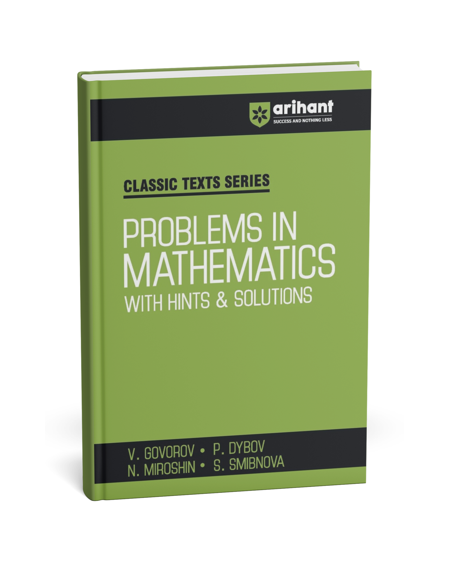Arihant Classic Texts Series: Problems in Mathematics – V. Govorov, P. Dybov, N. Miroshin & S. Smirnova [English]