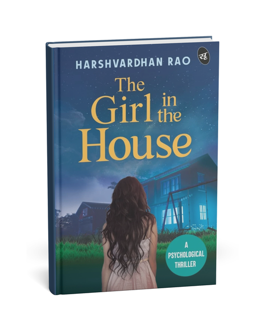 The Girl in the House - By Harshvardhan Rao [English Novel]