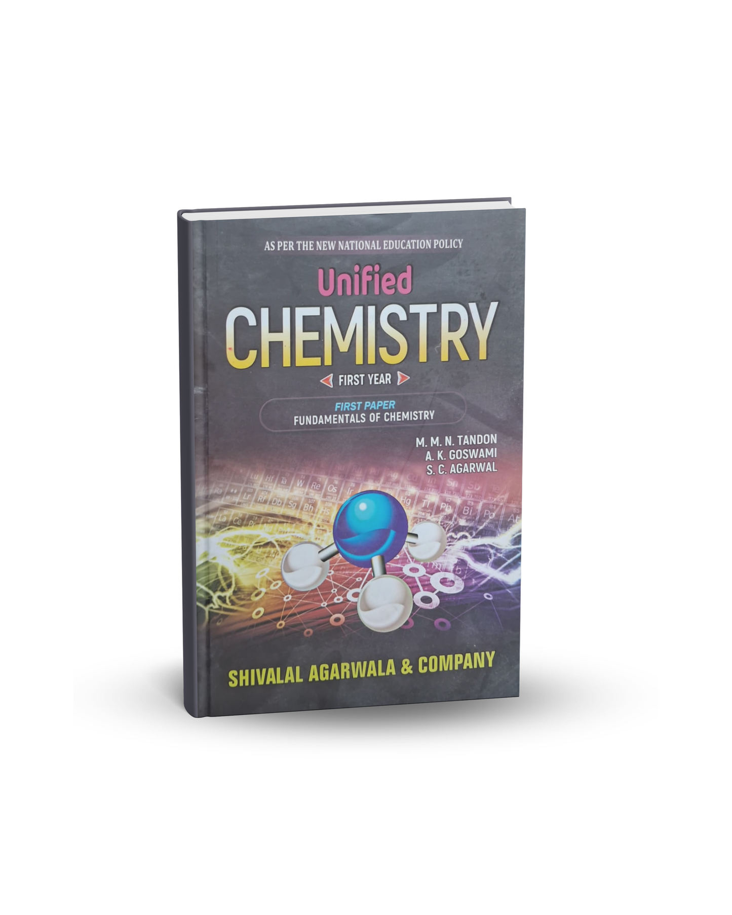 Shivlal Agarwala Unified Chemistry – 1st year | Fundamentals of Chemistry (English Medium)