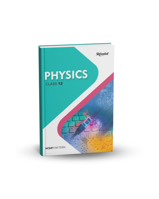 Shivalal Physics Class 12 NCERT Pattern (English Medium)