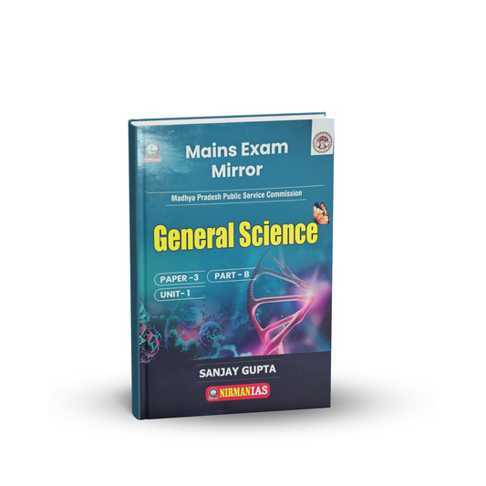 Nirman IAS MPPSC Mains Paper-3, Part-B, Unit-1 General Science by Sanjay Gupta (English Medium)