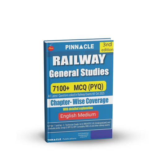 Pinnacle - Railway General Studies | 7100+ MCQs (PYQ) Chapter-wise (3rd Edition) English Medium