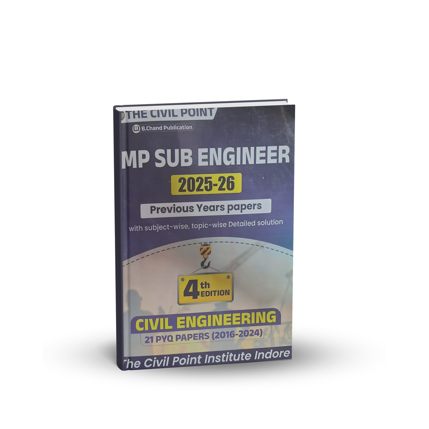 The Civil Point - MP Sub Engineer 2025–26: Civil Engineering Previous Years Papers (4th Edition) 21 PYQ Papers (2026-24)