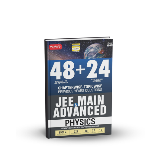 MTG - 48+24 Years Physics JEE Main & JEE Advanced (Class 11-12) Chapterwise-Topicwise Previous Years [English]