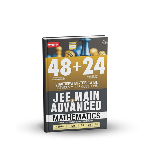 MTG 48+24 Years Mathematics JEE Main & JEE Advanced (Class 11-12) Chapterwise-Topicwise Previous Years Solved Papers [English]