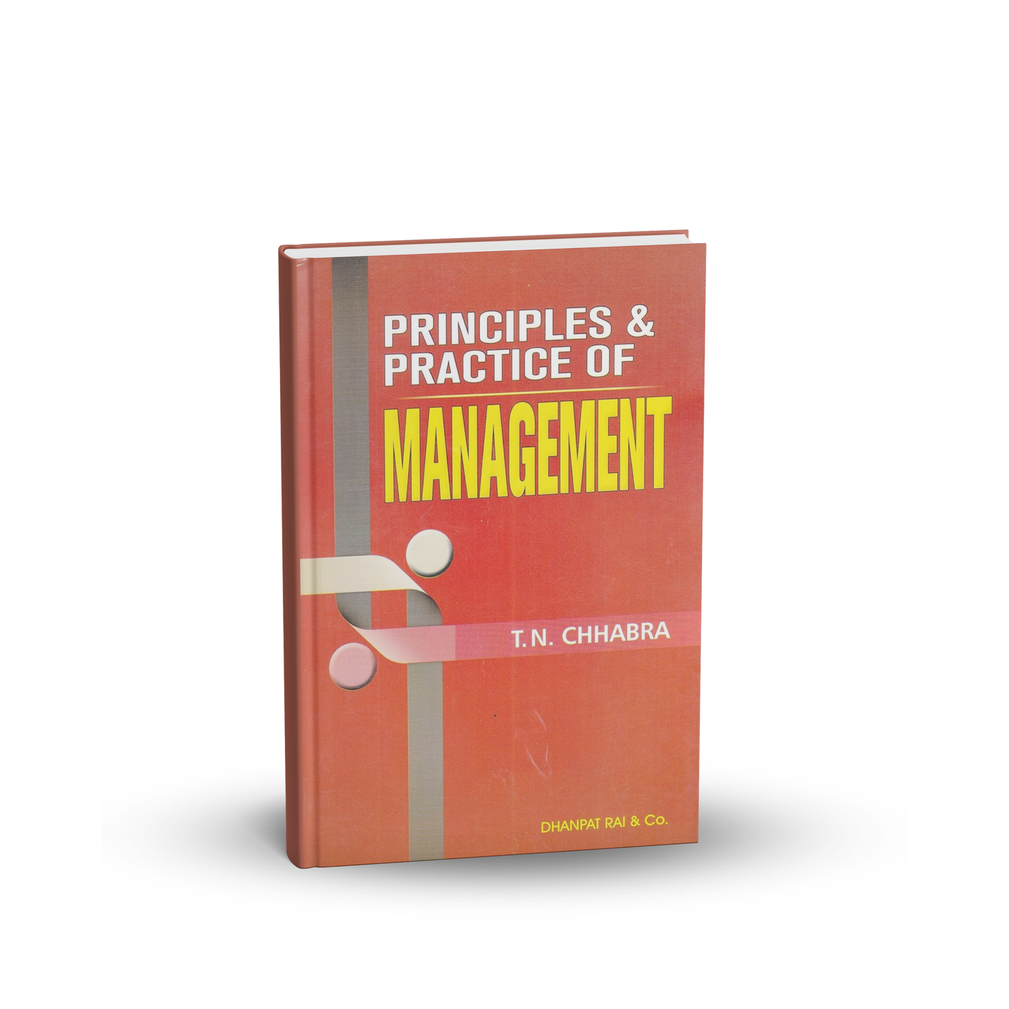 Dhanpat Rai Publication - Principles & Practices of Management by T. N. Chhabra | English Medium