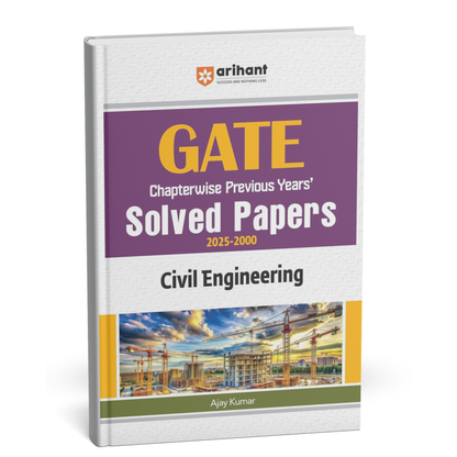 Arihant - GATE Civil Engineering by Ajay Kumar | Chapterwise Solved Papers (2000–2025) English Medium