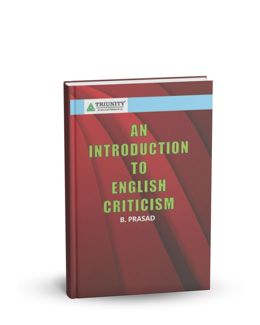 Triunity An Introduction to English Criticism by B. Prasad | English Medium