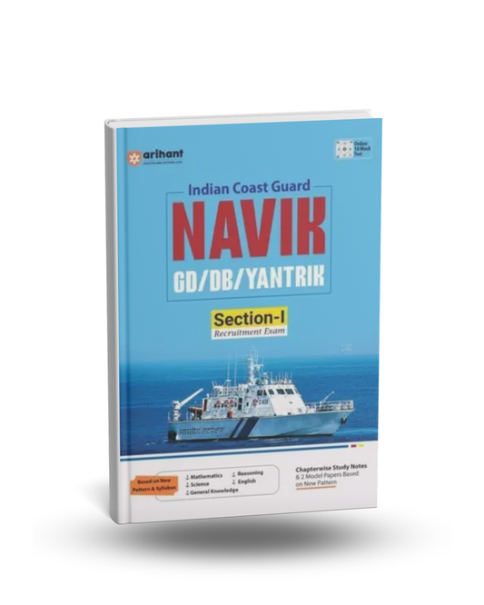 Arihant Indian Coast Guard Navik (GD/DB/Yantrik) Section-I Recruitment Exam