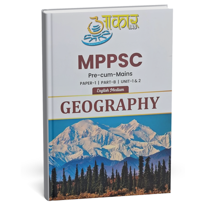 Aakar IAS - MPPSC (Pre-Cum-Mains) Paper-1, Part-B, Unit-1,2 Geography | English Medium