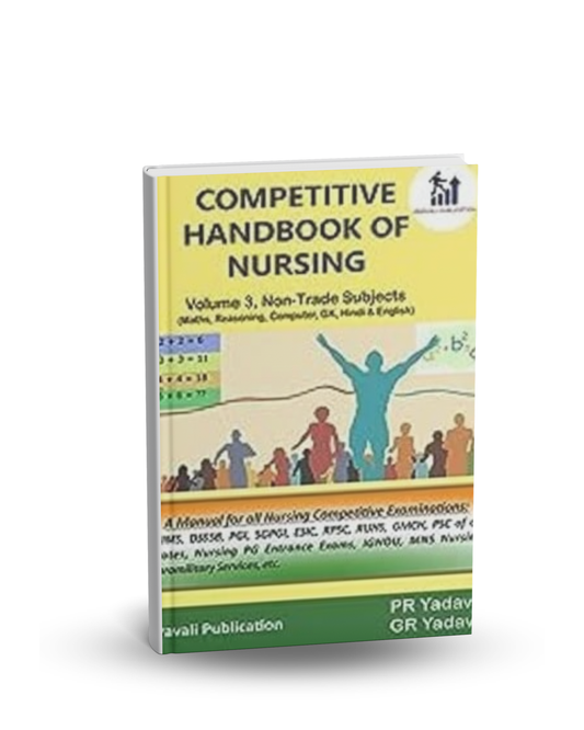 Aravali Competitive Handbook of Nursing (Volume 3: Non-Trade Subjects) by PR Yadav & GR Yadav