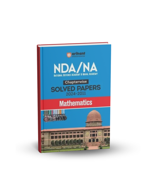 Arihant NDA/NA Mathematics Chapterwise Solved Papers 2024–2011 | English Medium
