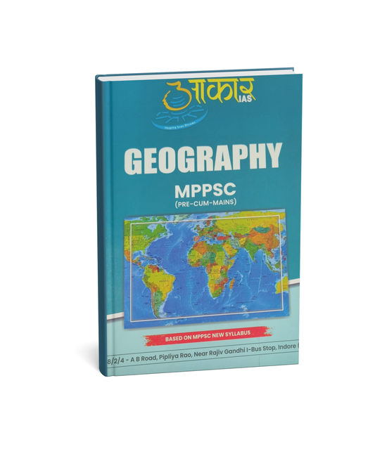AKAR IAS Geography:MPPSC Pre and Mains [English Medium]