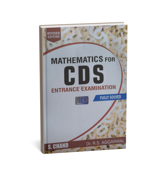 Mathematics for CDS Entrance Examination (Revised Edition) By Dr. R.S. Aggarwal – Fully Solved | S. Chand