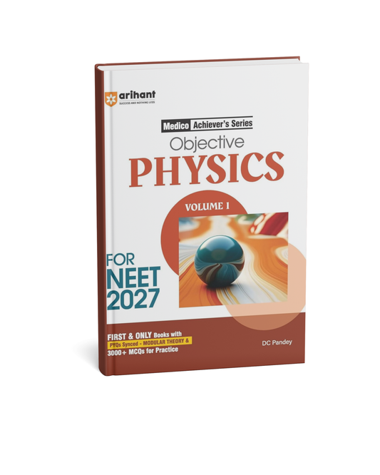 Arihant NEET Objective Physics Volume 1 – Medico Achiever’s Series [English]