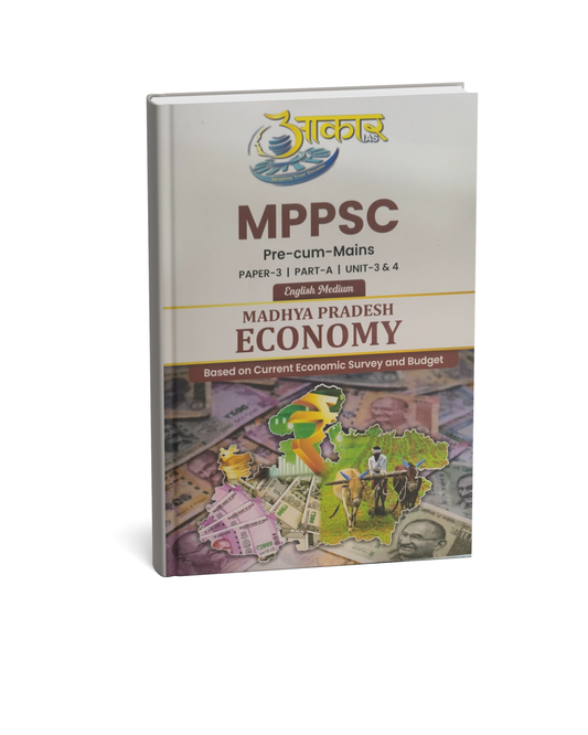 Aakar IAS MPPSC Pre & Mains (Paper-3, Part-A, Unit-3,4) M.P.Economy | English Medium