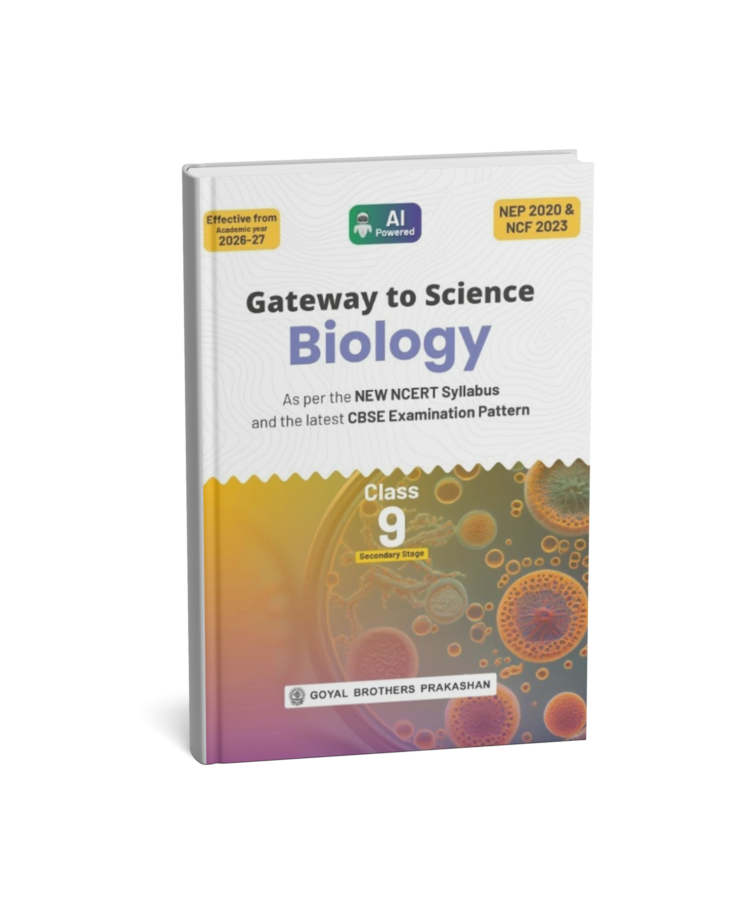 Gateway to Science Biology Class 9 (2026–2027 Edition) | Goyal Brothers Prakashan | CBSE |