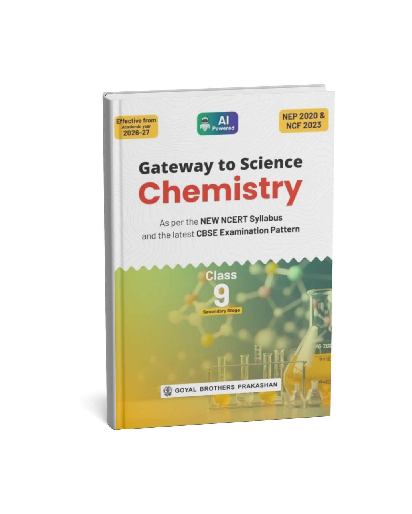 Goyal Brothers Prakashan Gateway to Science Chemistry Class 9 (2026–2027 Edition) |  CBSE | As per New NCERT Syllabus