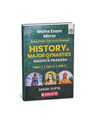 Nirman IAS MPPSC Mains Paper-1, Part-A, Unit-2 History and Major Dynasties of MP by Sanjay Gupta (English Medium)