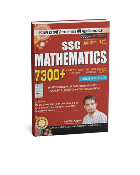 Rakesh Yadav SSC Mathematics 7300+ Questions Book  | Chapter-wise & Type-wise Practice | Latest Edition 17th |(English Medium)