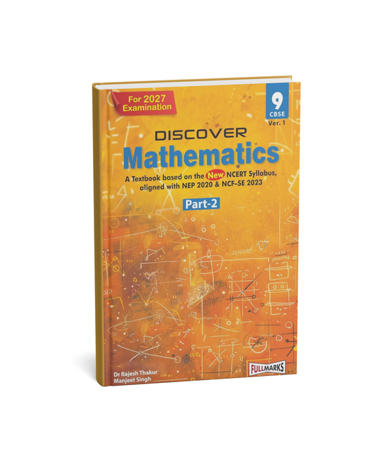 Full Marks Discover Mathematics Part-2 Textbook for Class 9 | Based on New NCERT Syllabus CBSE 2027 Examination (English Medium)