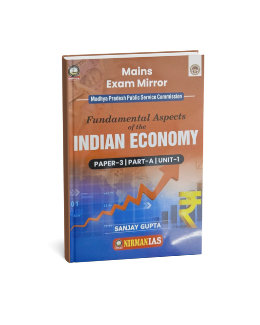 Nirman IAS Fundamental Aspect of the Indian Economy MPPSC Mains paper 3 part A unit 1 (English Medium)