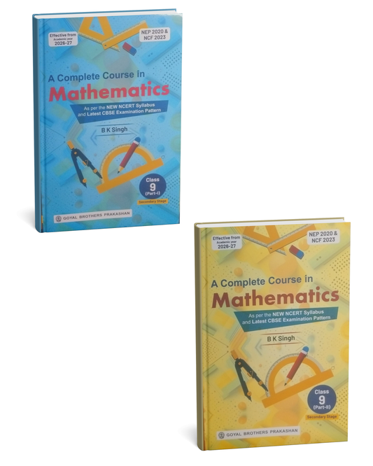 Goyal Brothers Prakashan A Complete Course in Mathematics Class 9 Combo (Part 1 & Part 2) 2026–2027 | B.K. Singh (English Medium) New Syllabus