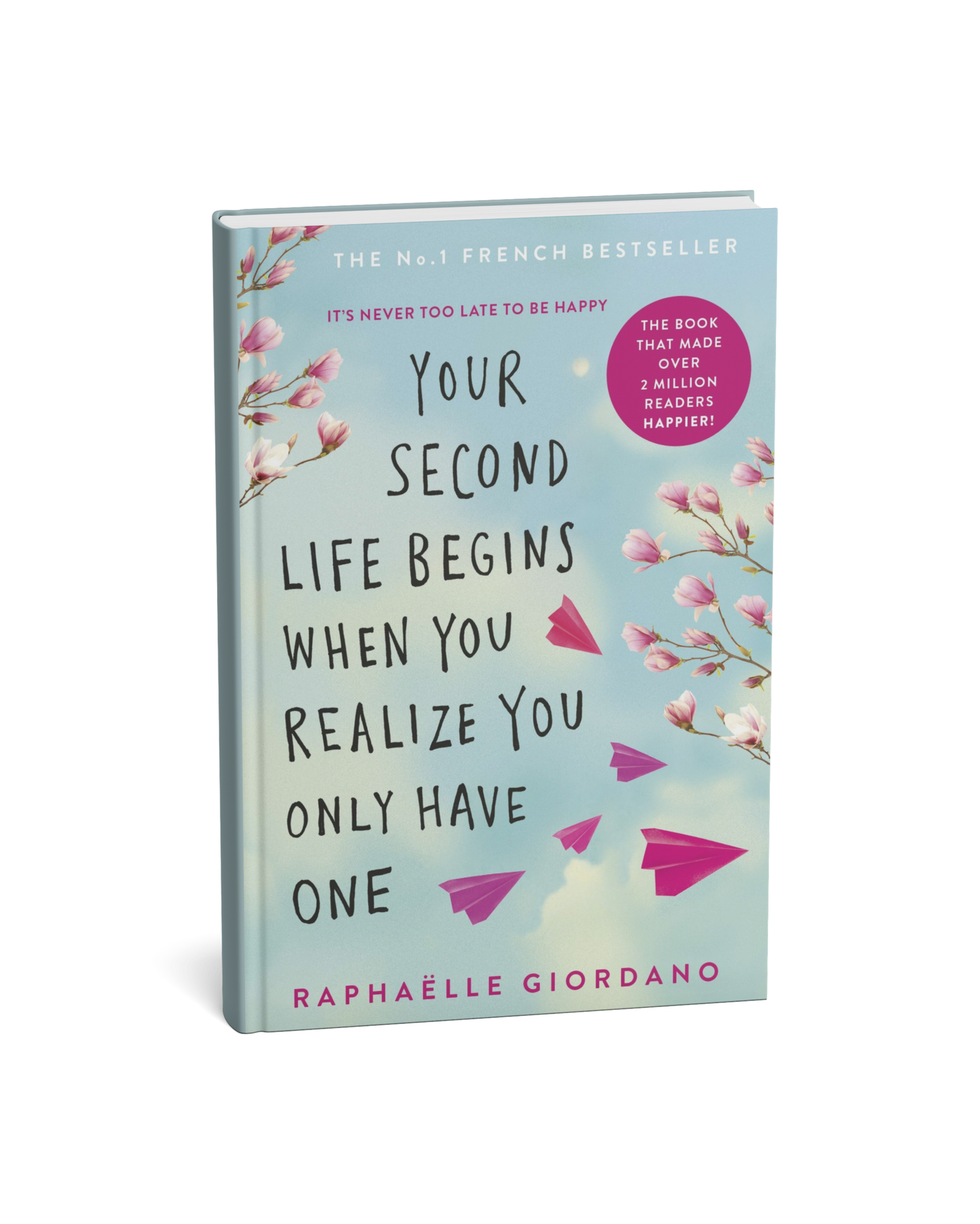 Your Second Life Begins When You Realize You Only Have One By Raphaëlle Giordano [English Novel]