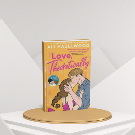 Love Theoretically – A Modern Tale of Romance, Science, and Heart(E)