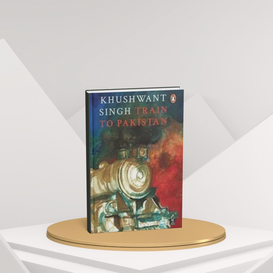 Train to Pakistan – Khushwant Singh’s Classic Tale of Partition and Humanity(E)