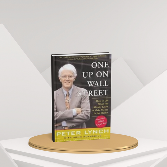 One Up On Wall Street – Peter Lynch’s Guide to Investing Like a Pro(E)